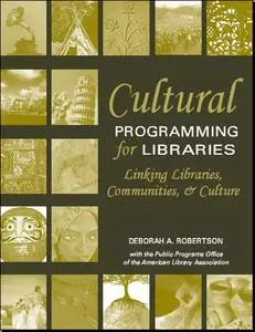 Cultural Programming for Libraries: Linking Libraries, Communities, and Culture (Repost)
