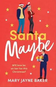 «Santa Maybe» by Mary Baker