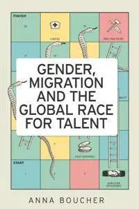 Gender, Migration and the Global Race for Talent