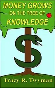 Money Grows on the Tree of Knowledge