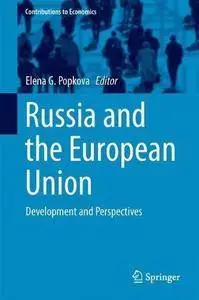 Russia and the European Union: Development and Perspectives (Contributions to Economics)