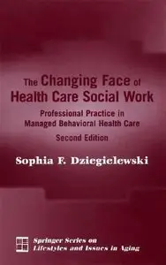 The Changing Face of Health Care Social Work [Repost]