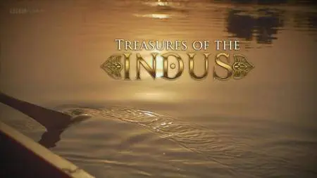 BBC - Treasures of the Indus (2015)