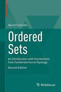 Ordered Sets: An Introduction with Connections from Combinatorics to Topology, Second Edition