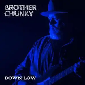 Brother Chunky - Down Low (2018)