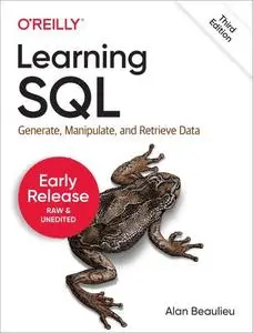 Learning SQL: Master SQL Fundamentals, 3rd Edition [Early Release]