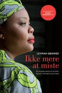 «Ikke mere at miste» by Leymah Gbowee
