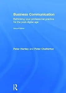 Business Communication: Rethinking your professional practice for the post-digital age