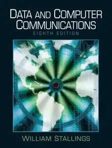 Data and Computer Communications (8th Edition) (Repost)
