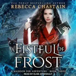 «A Fistful of Frost» by Rebecca Chastain