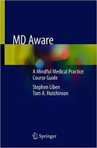 MD Aware: A Mindful Medical Practice Course Guide