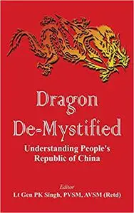 Dragon De-mystified: Understanding People's Republic of China