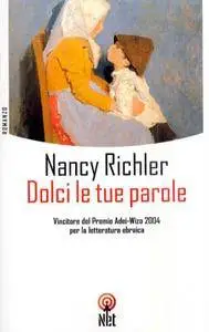 Nancy Richler - Dolci le tue parole