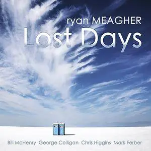 Ryan Meagher - Lost Days (2018)