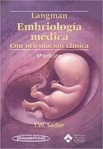 Embriología médica con orientación clínica (8th Edition)