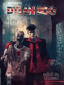 Dylan Dog Speciale N.33 - Saluti Da Undead (Ottobre 2019)(Bonelli)