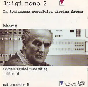 Luigi Nono 2: La Lontananza Nostalgica Utopica Futura (1994, r2000)