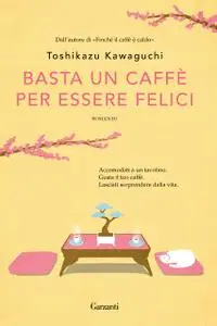 Toshikazu Kawaguchi - Basta un caffè per essere felici