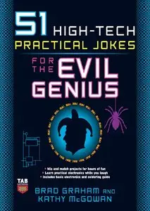51 High-Tech Practical Jokes for the Evil Genius (repost)