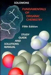 Fundamentals of Organic Chemistry, Textbook, Study Guide and Solutions Manual (repost)