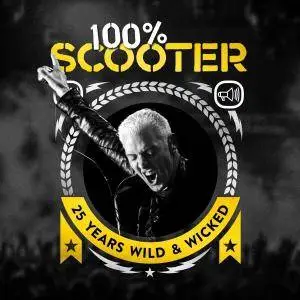 Scooter - 100% Scooter - 25 Years Wild & Wicked (Limited Box-Set) (2017)