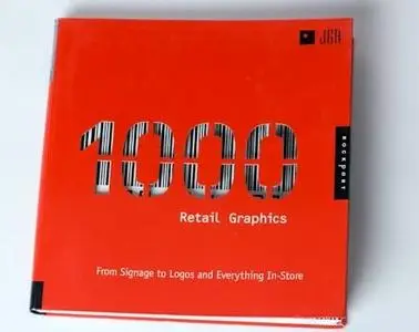 1,000 Retail Graphics: From Signage to Logos and Everything for In-Store