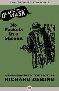 «No Pockets in a Shroud» by Richard Deming