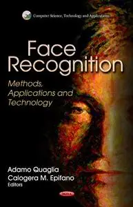 Face Recognition: Methods, Applications and Technology (Repost)