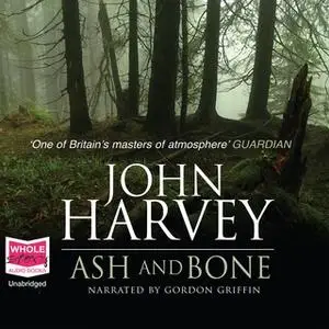 «Ash and Bone» by John Harvey
