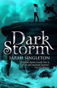 «Dark Storm» by Sarah Singleton