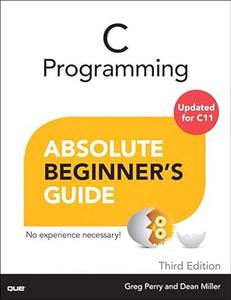 C Programming Absolute Beginner's Guide (Repost)