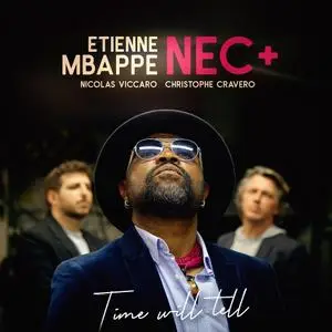 Etienne Mbappe & Nec + - Time Will Tell (2021) [Official Digital Download 24/48]