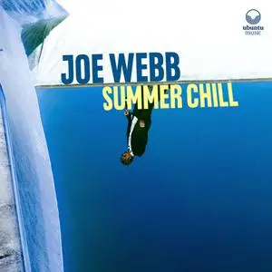 Joe Webb - Summer Chill (2022) [Official Digital Download 24/96]