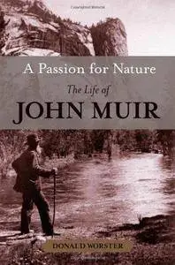 A Passion for Nature: The Life of John Muir (Repost)