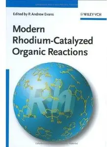Modern Rhodium-Catalyzed Organic Reactions [Repost]