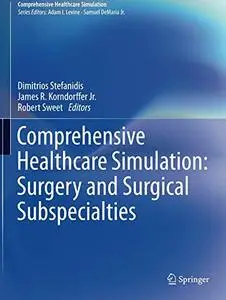 Comprehensive Healthcare Simulation: Surgery and Surgical Subspecialties (Repost)