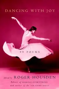 Dancing with Joy: 99 Poems