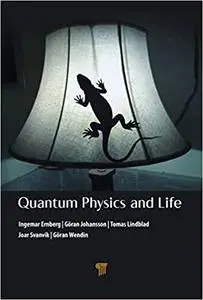 Quantum Physics and Life: How We Interact with the World Inside and Around Us