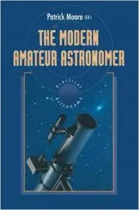 The Modern Amateur Astronomer by Patrick Moore