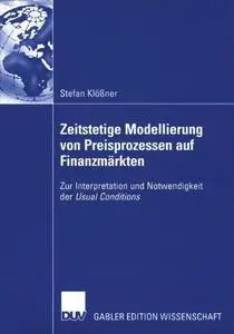 Zeitstetige Modellierung von Preisprozessen auf Finanzmärkten: Zur Interpretation und Notwendigkeit der Usual Conditions