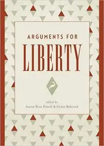 Arguments for Liberty