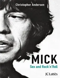 Christopher Andersen, "Mick, Sexe et Rock'n'roll" (repost)