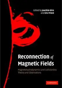 Reconnection of Magnetic Fields: Magnetohydrodynamics and Collisionless Theory and Observations