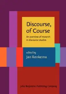 Discourse, of Course: An overview of research in discourse studies