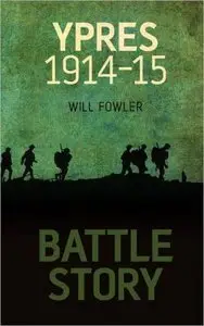 Battle Story: Ypres 1914-15