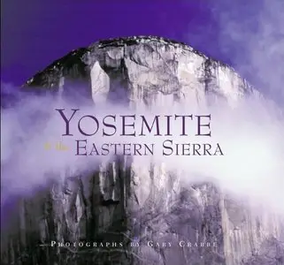 Yosemite & The Eastern Sierra by Peter Beren