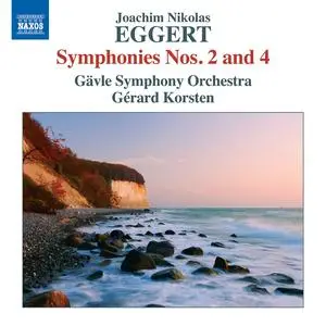 Gérard Korsten, Gävle Symphony Orchestra - Joachim Nikolas Eggert: Symphonies Nos. 2 and 4 (2015)