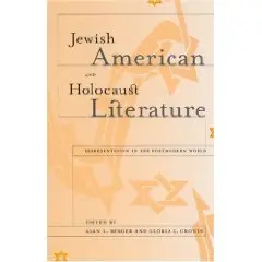 Jewish American and Holocaust Literature: Representation in the Postmodern World
