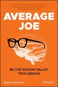 Average Joe: Be the Silicon Valley Tech Genius