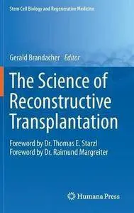 The Science of Reconstructive Transplantation (Repost)